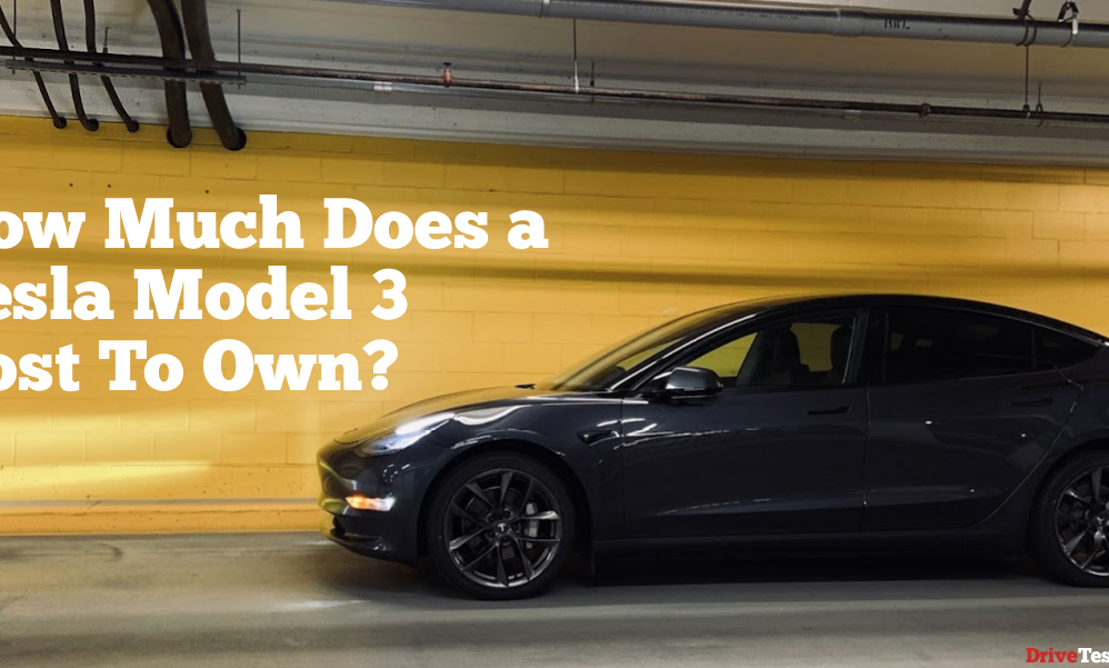 How much does a Tesla Model 3 cost to own