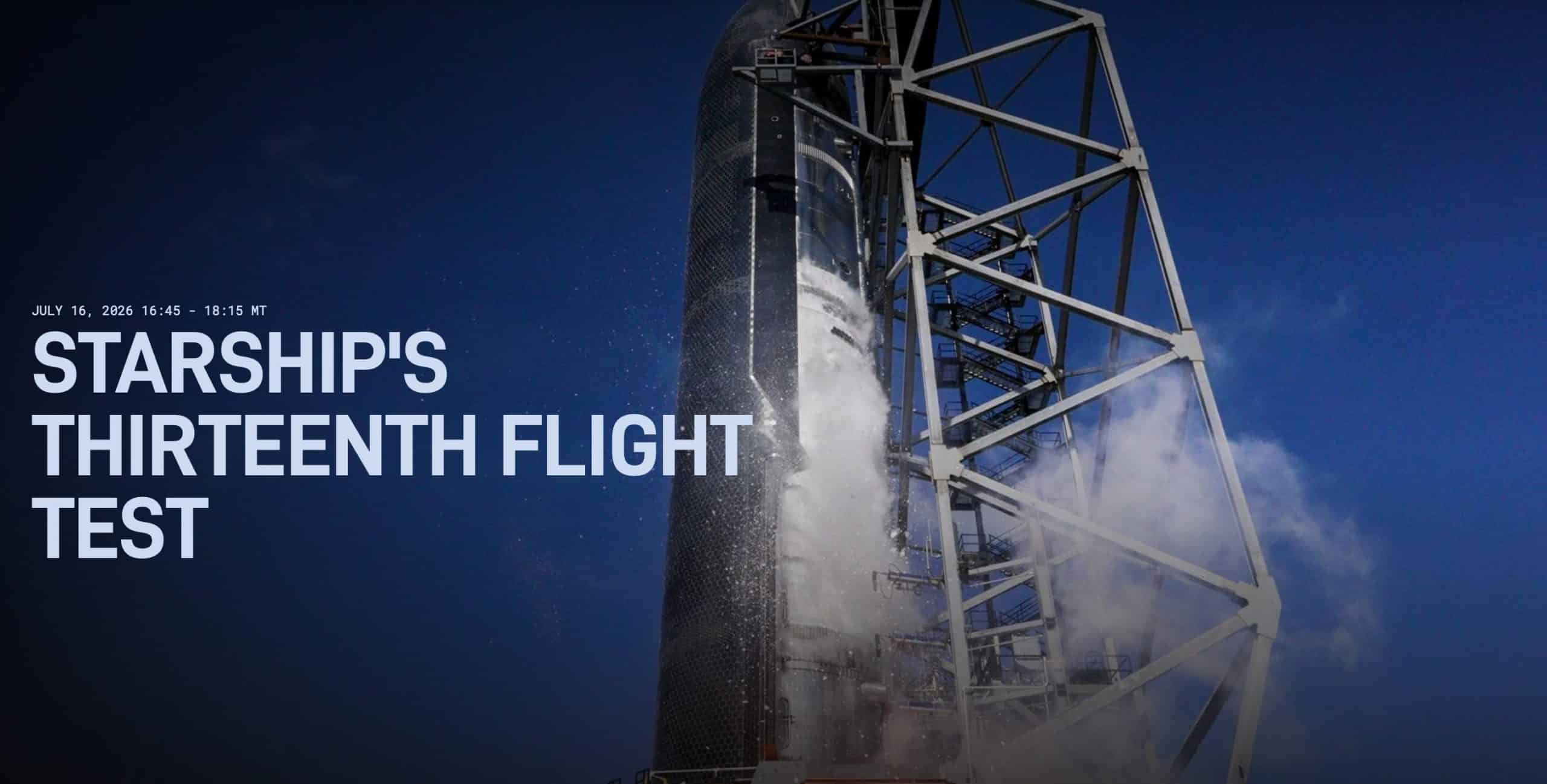 SpaceX sets July 16 date for Starship Flight 13 and first Starlink V3 ...